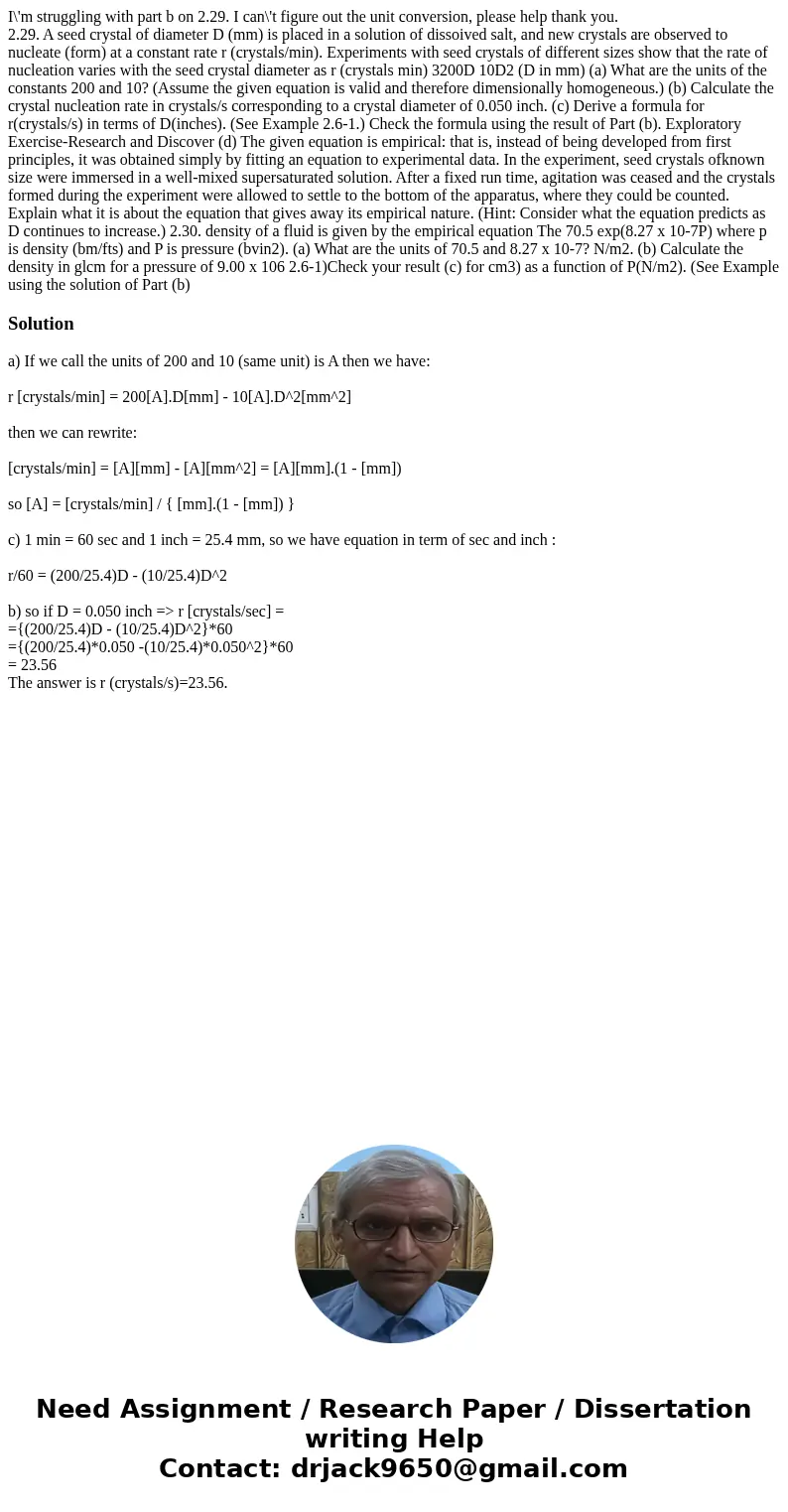 I\'m struggling with part b on 2.29. I can\'t figure out the unit conversion, please help thank you. 2.29. A seed crystal of diameter D (mm) is placed in a solu I\'m struggling with part b on 2.29. I can\'t figure out the unit conversion, please help thank you. 2.29. A seed crystal of diameter D (mm) is placed in a solu