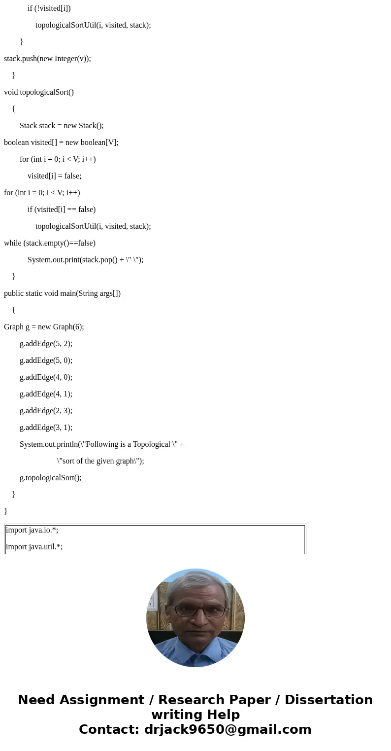 Implement the Depth-First Search (DFS) based algorithm in Java for (i) testing whether of not the input directed graph G is acyclic (a DAG), and (ii) if G is a  Implement the Depth-First Search (DFS) based algorithm in Java for (i) testing whether of not the input directed graph G is acyclic (a DAG), and (ii) if G is a