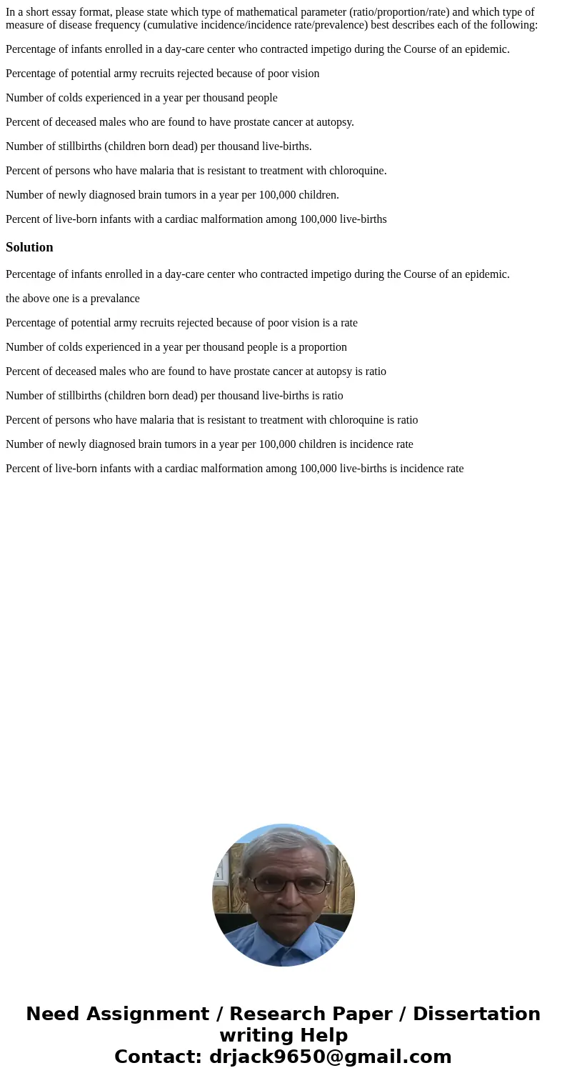 In a short essay format, please state which type of mathematical parameter (ratio/proportion/rate) and which type of measure of disease frequency (cumulative in In a short essay format, please state which type of mathematical parameter (ratio/proportion/rate) and which type of measure of disease frequency (cumulative in