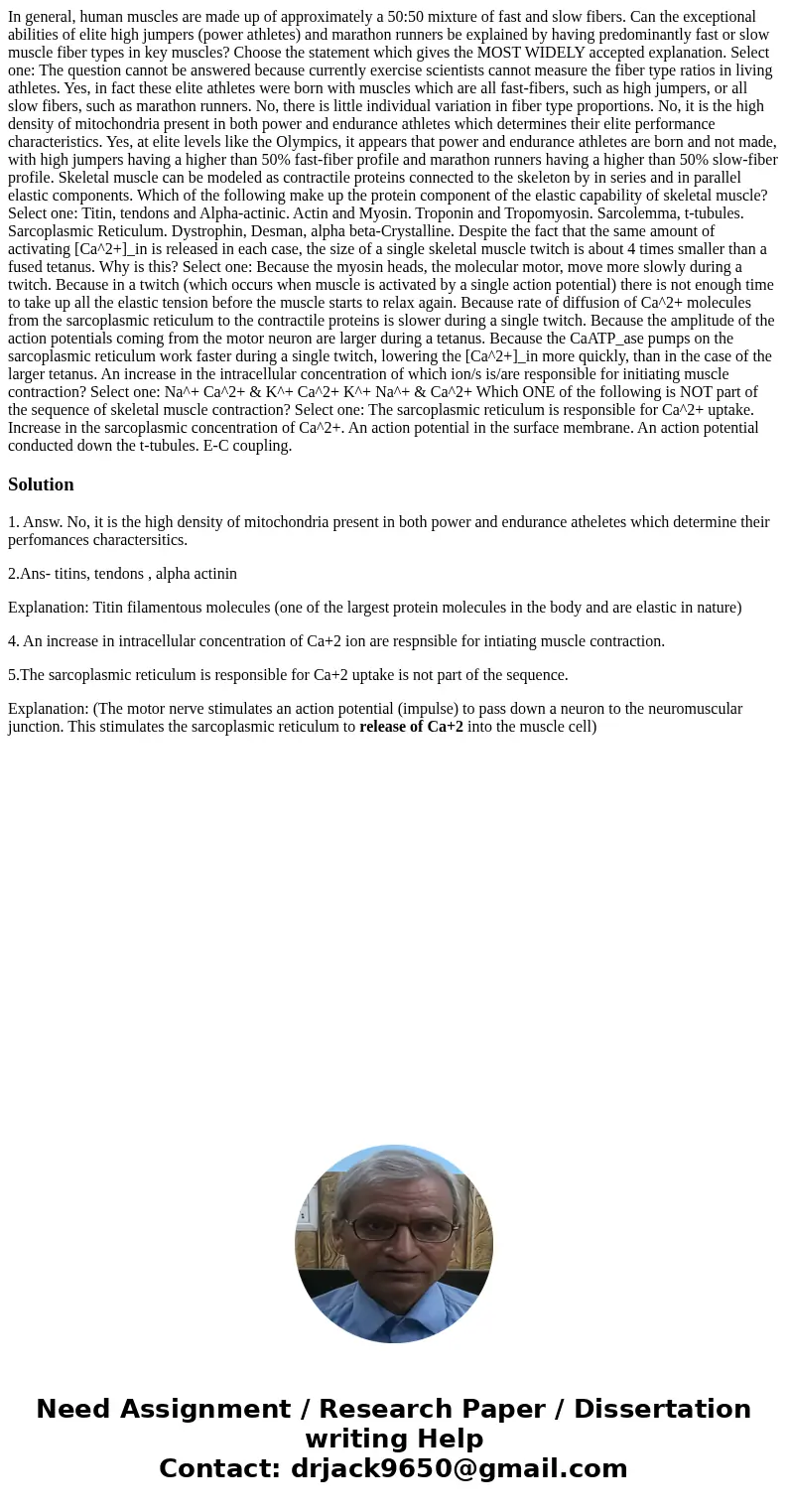  In general, human muscles are made up of approximately a 50:50 mixture of fast and slow fibers. Can the exceptional abilities of elite high jumpers (power athl