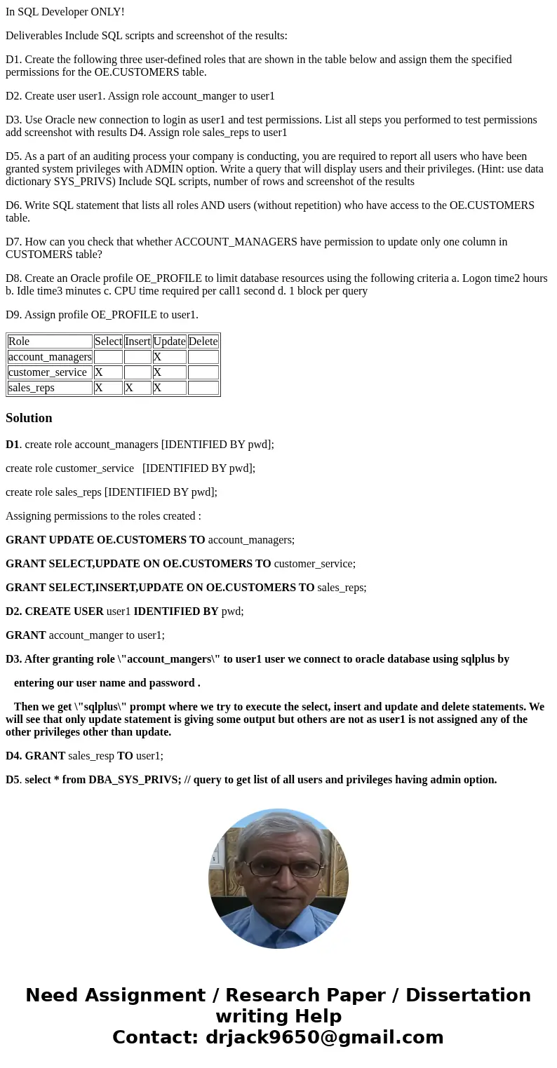 In SQL Developer ONLY! Deliverables Include SQL scripts and screenshot of the results: D1. Create the following three user-defined roles that are shown in the t In SQL Developer ONLY! Deliverables Include SQL scripts and screenshot of the results: D1. Create the following three user-defined roles that are shown in the t