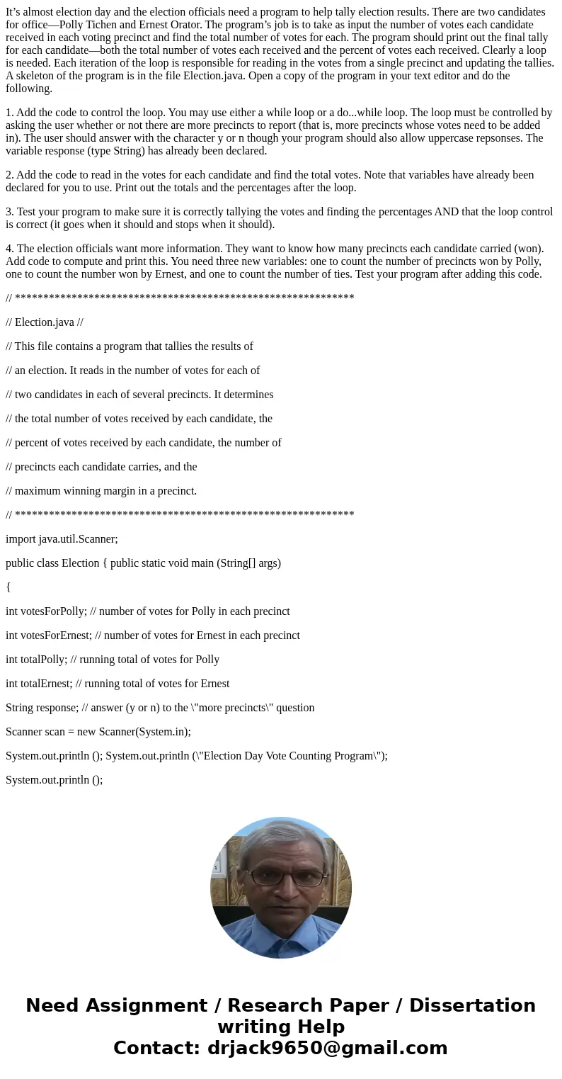 It’s almost election day and the election officials need a program to help tally election results. There are two candidates for office—Polly Tichen and Ernest O