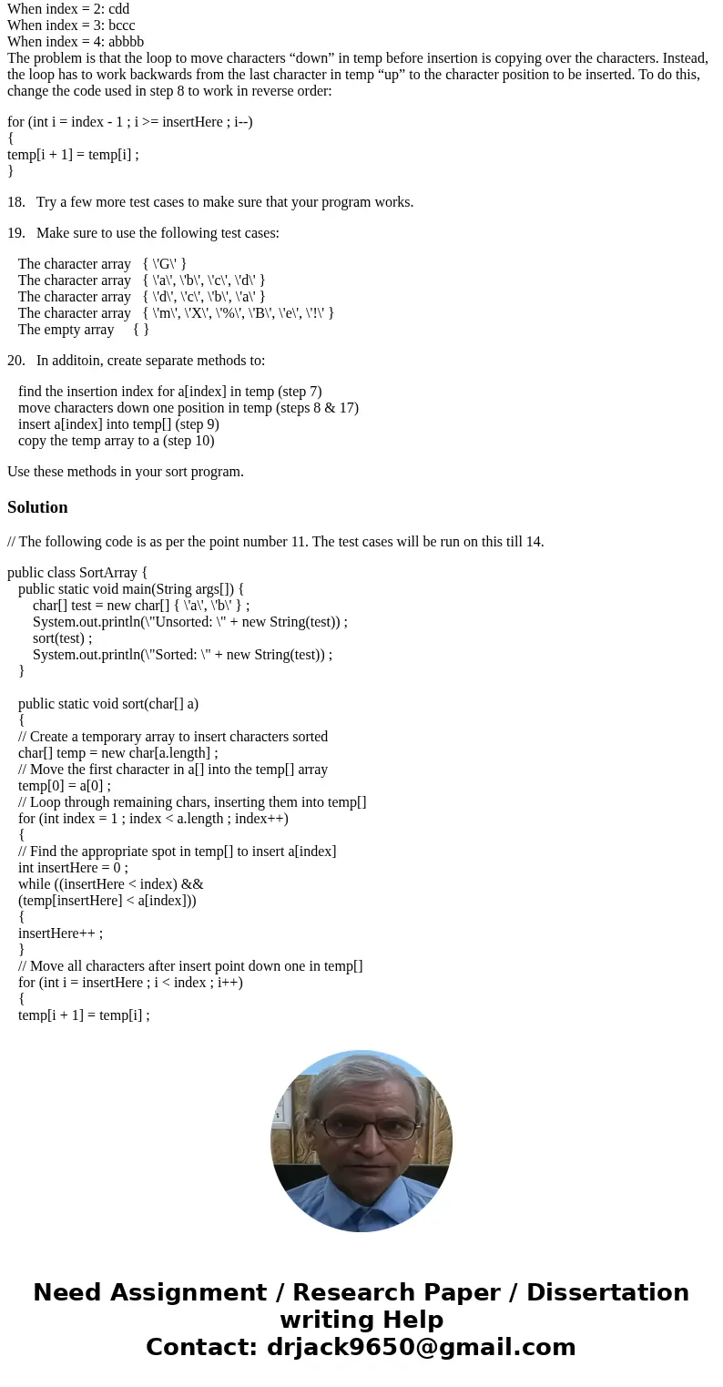 Java: 1. Create a new workspace with one class. 2. In your java program, create a method named main. 3. In your java program, create another method named sort w Java: 1. Create a new workspace with one class. 2. In your java program, create a method named main. 3. In your java program, create another method named sort w