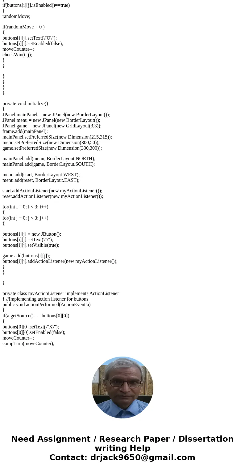 java code please Add event handlers to the buttons in your TicTacToe GUI so that label of the first button clicked changes to X, the second button clicked chang java code please Add event handlers to the buttons in your TicTacToe GUI so that label of the first button clicked changes to X, the second button clicked chang