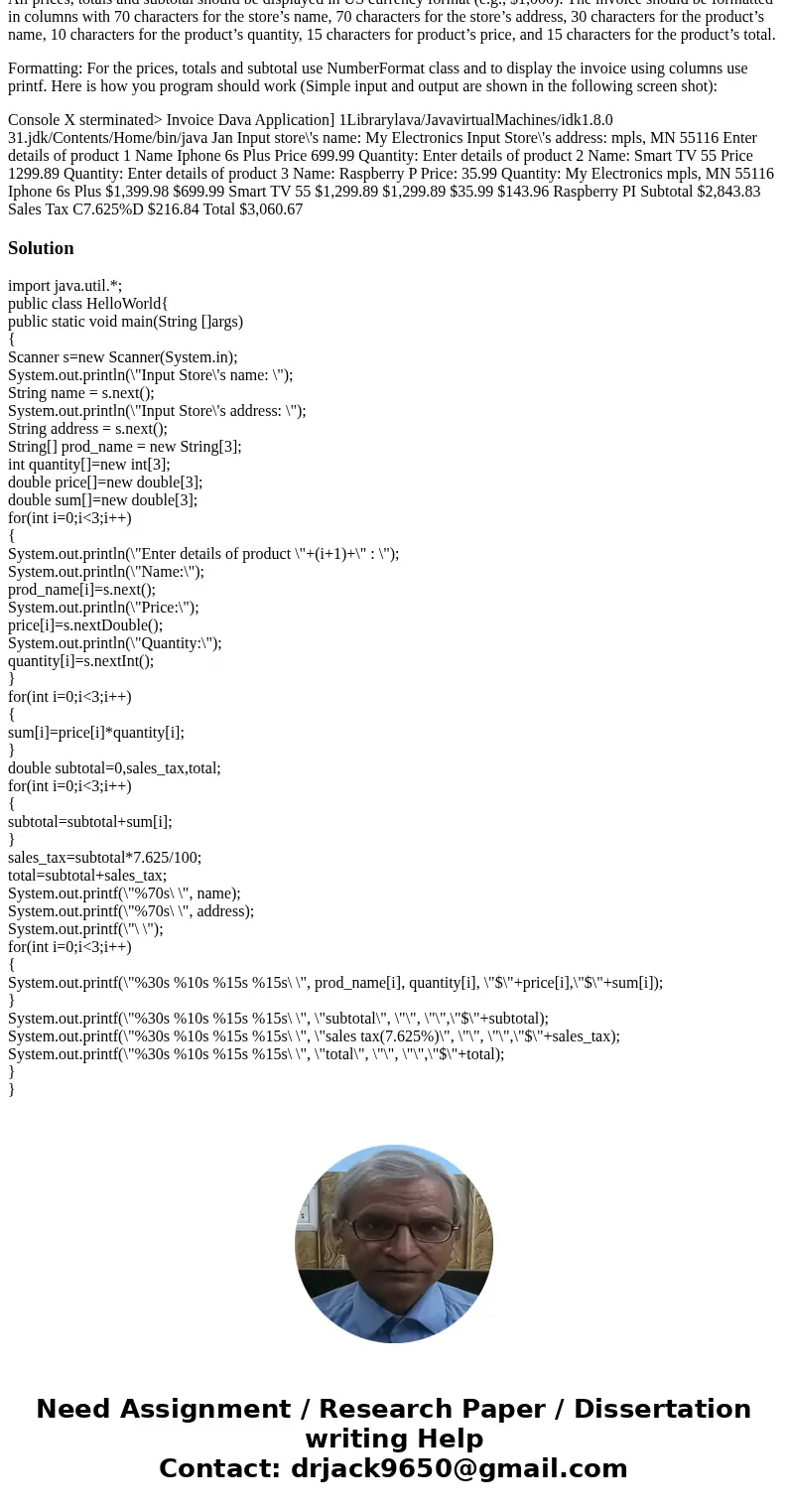 JAVA: Write a program in Java using eclipse that will first input (read from the console) the name and address of a store. Then it will input the name, quantity JAVA: Write a program in Java using eclipse that will first input (read from the console) the name and address of a store. Then it will input the name, quantity