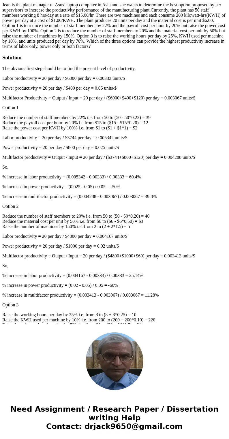Jean is the plant manager of Asus’ laptop computer in Asia and she wants to determine the best option proposed by her supervisors to increase the productivity p
