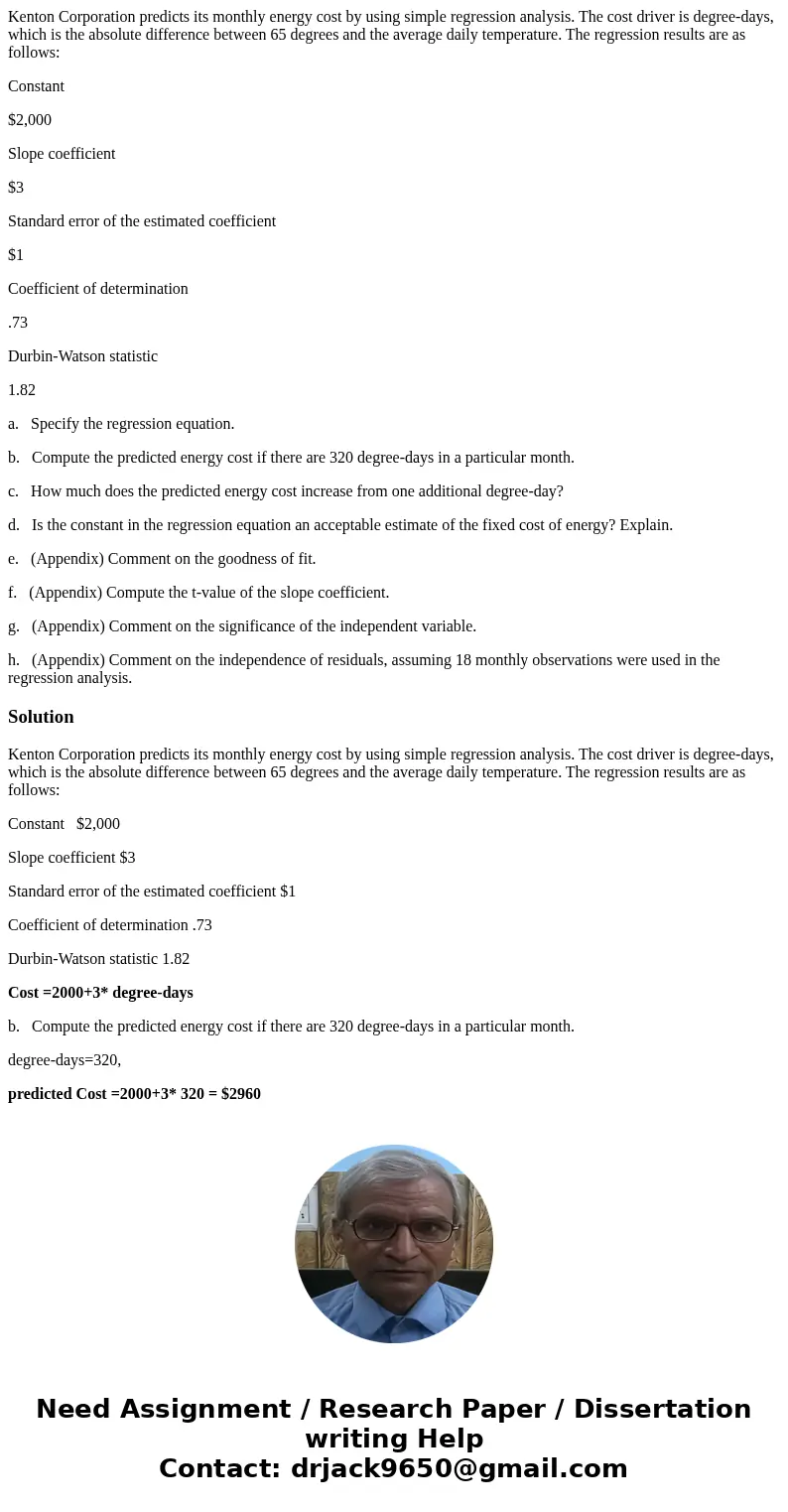 Kenton Corporation predicts its monthly energy cost by using simple regression analysis. The cost driver is degree-days, which is the absolute difference betwee