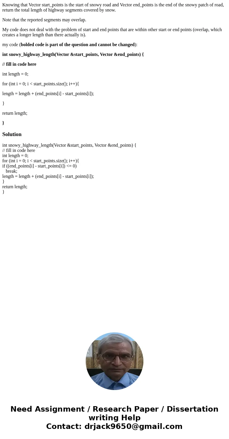 Knowing that Vector start_points is the start of snowy road and Vector end_points is the end of the snowy patch of road, return the total length of highway segm