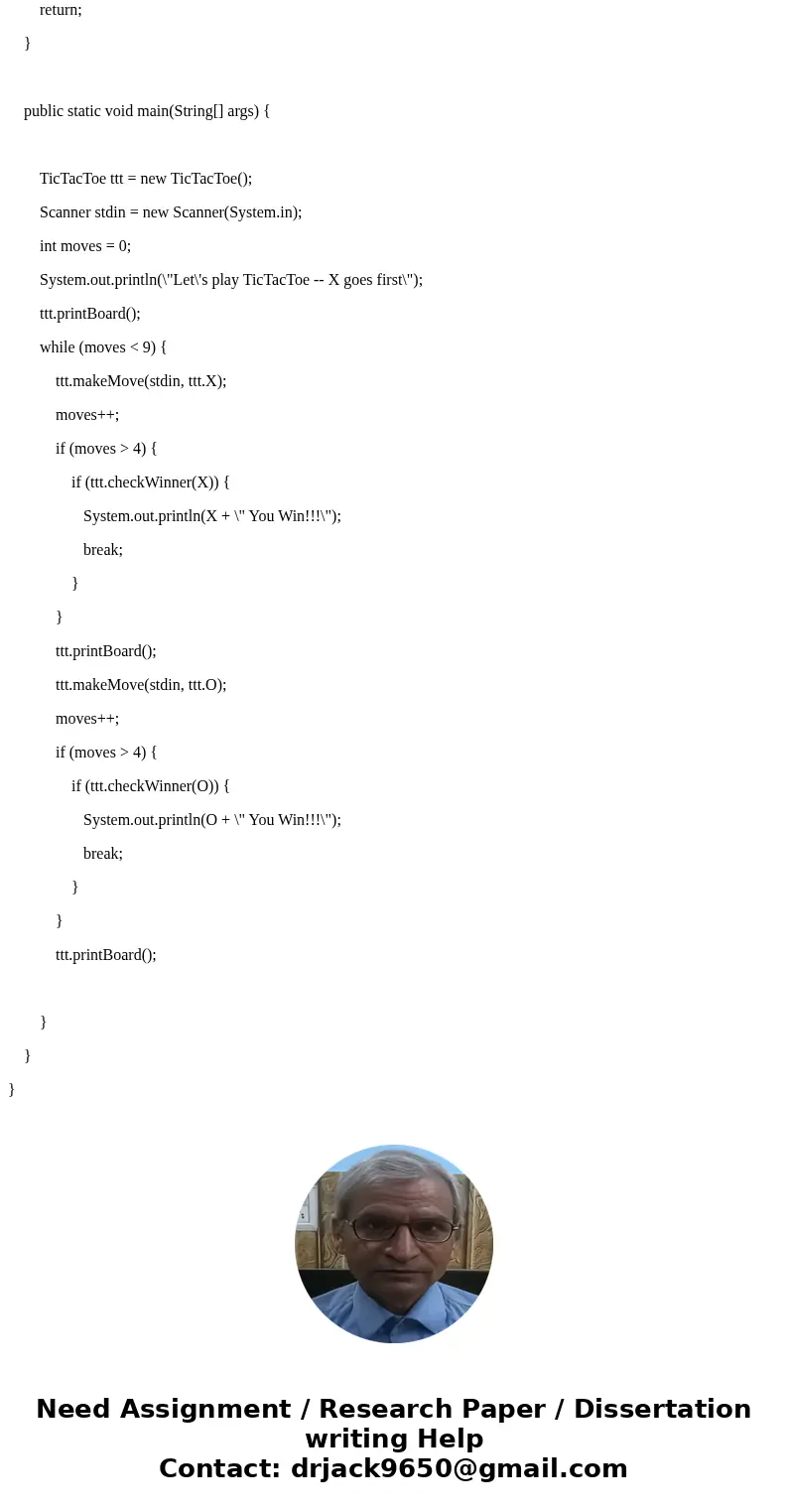LANGUAGE: JAVA Write a class (and a client class to test it) that encapsulates a tic-tac-toe board. A tic-tac-toe board looks like a table of three rows and thr LANGUAGE: JAVA Write a class (and a client class to test it) that encapsulates a tic-tac-toe board. A tic-tac-toe board looks like a table of three rows and thr
