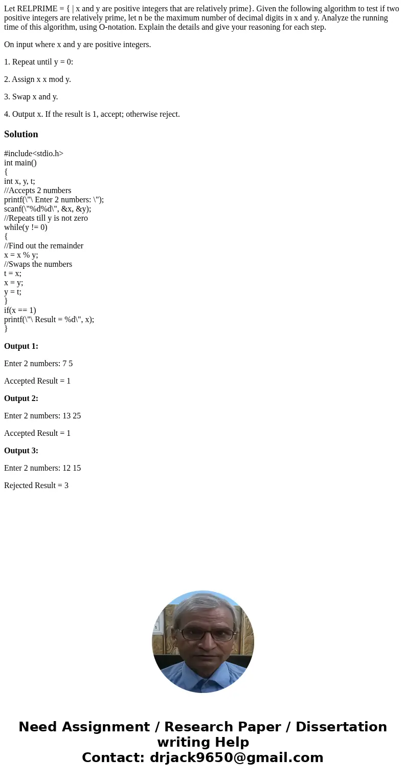 Let RELPRIME = { | x and y are positive integers that are relatively prime}. Given the following algorithm to test if two positive integers are relatively prime Let RELPRIME = { | x and y are positive integers that are relatively prime}. Given the following algorithm to test if two positive integers are relatively prime