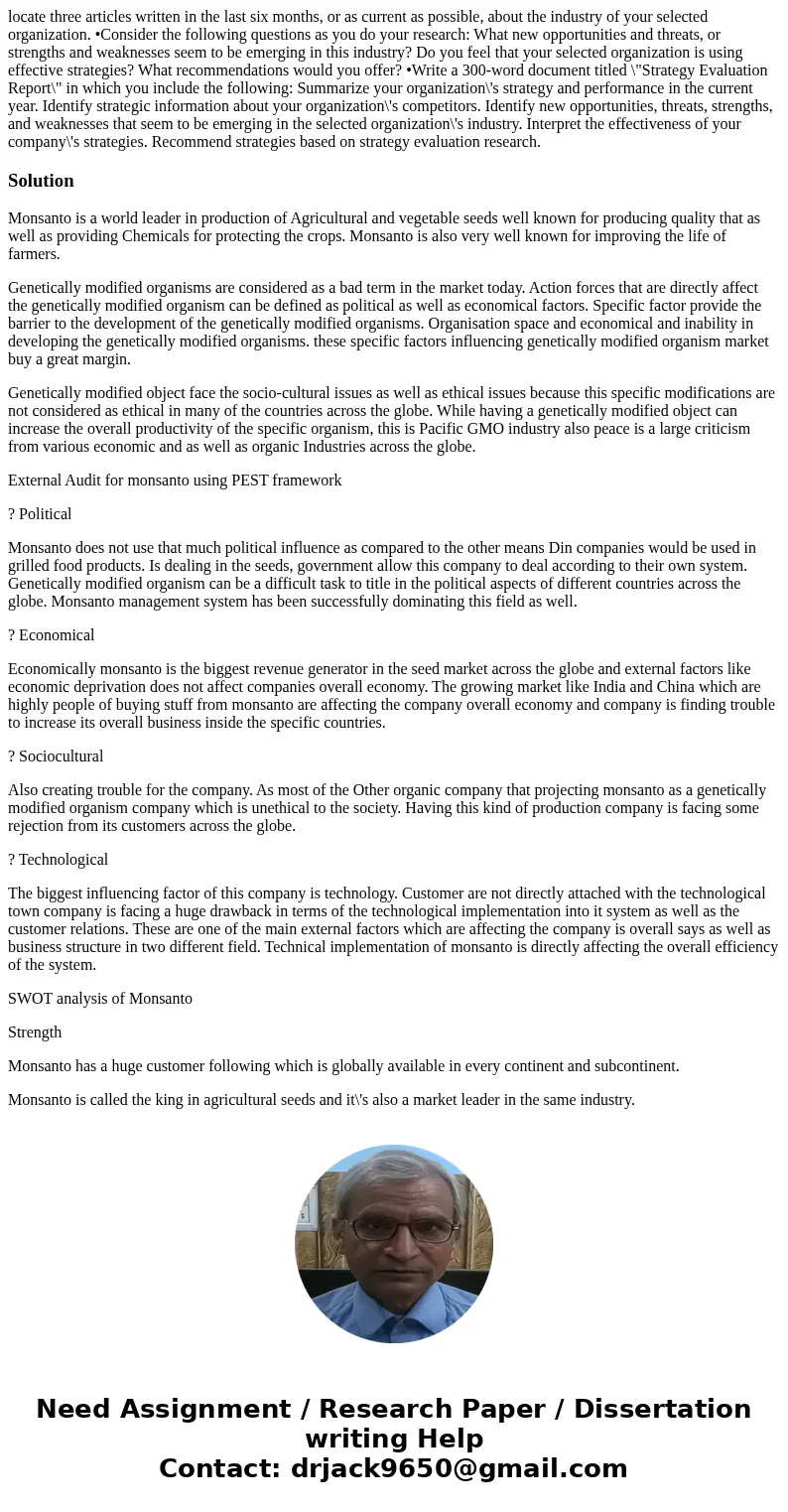 locate three articles written in the last six months, or as current as possible, about the industry of your selected organization. •Consider the following quest locate three articles written in the last six months, or as current as possible, about the industry of your selected organization. •Consider the following quest