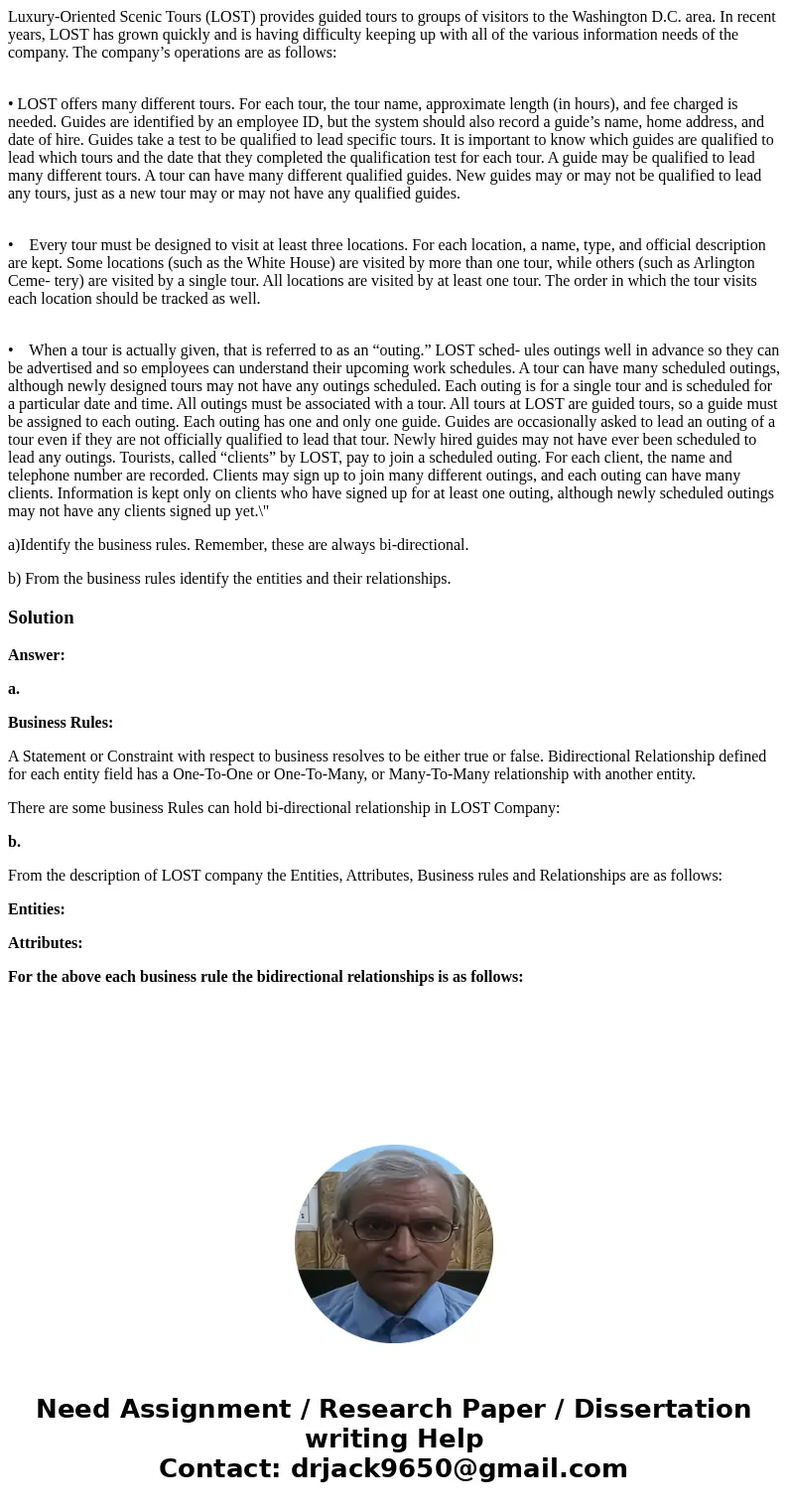 Luxury-Oriented Scenic Tours (LOST) provides guided tours to groups of visitors to the Washington D.C. area. In recent years, LOST has grown quickly and is havi Luxury-Oriented Scenic Tours (LOST) provides guided tours to groups of visitors to the Washington D.C. area. In recent years, LOST has grown quickly and is havi