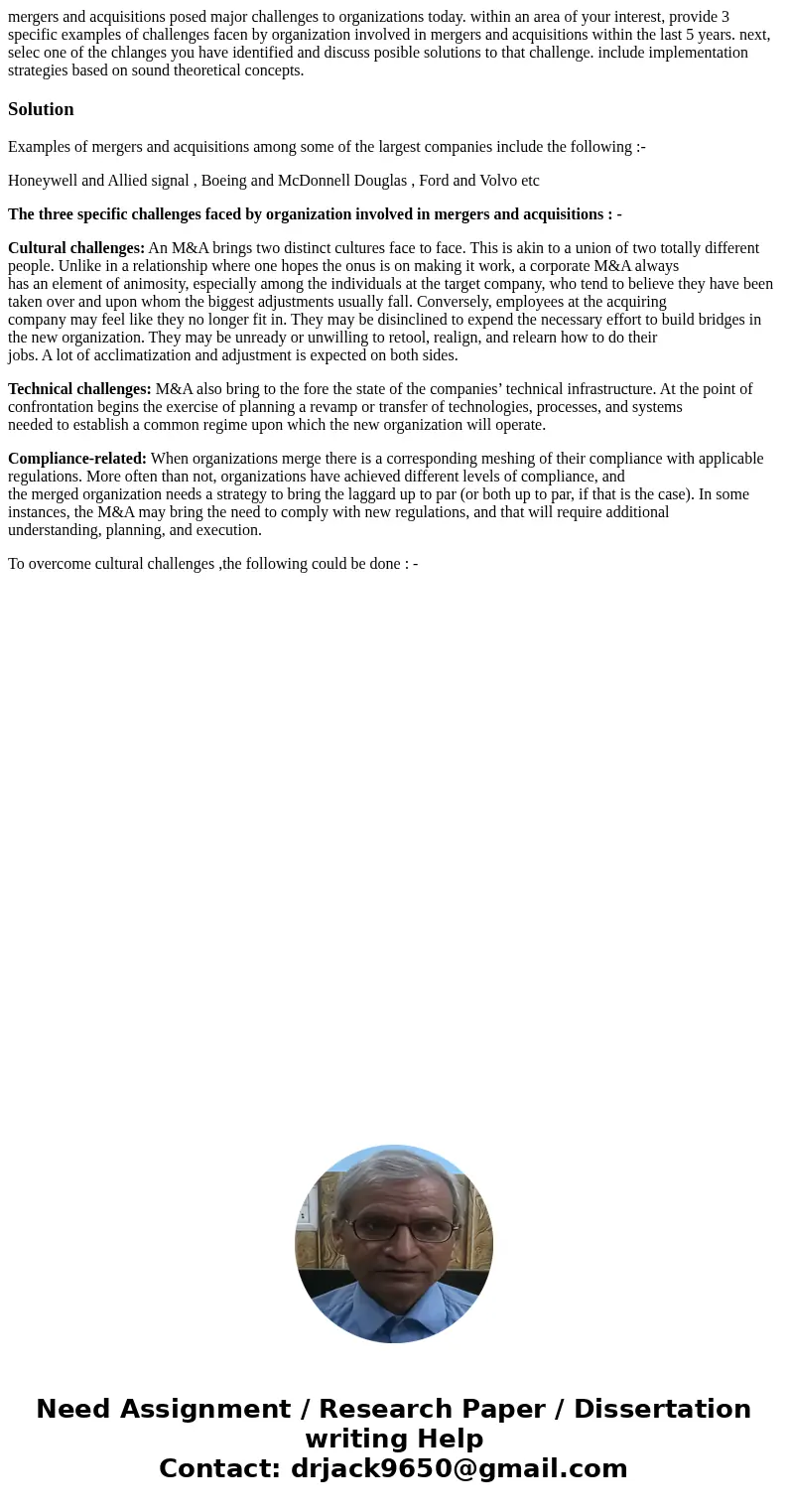 mergers and acquisitions posed major challenges to organizations today. within an area of your interest, provide 3 specific examples of challenges facen by orga mergers and acquisitions posed major challenges to organizations today. within an area of your interest, provide 3 specific examples of challenges facen by orga