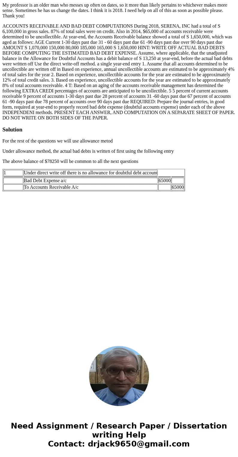 My professor is an older man who messes up often on dates, so it more than likely pertains to whichever makes more sense. Sometimes he has us change the dates. 