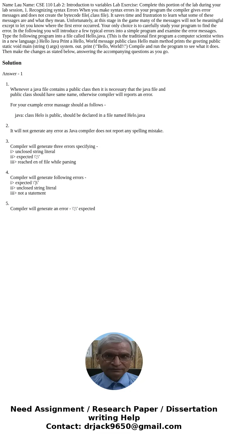 Name Lau Name: CSE 110 Lab 2: Introduction to variables Lab Exercise: Complete this portion of the lab during your lab session, 1. Recognizing syntax Errors Wh  Name Lau Name: CSE 110 Lab 2: Introduction to variables Lab Exercise: Complete this portion of the lab during your lab session, 1. Recognizing syntax Errors Wh