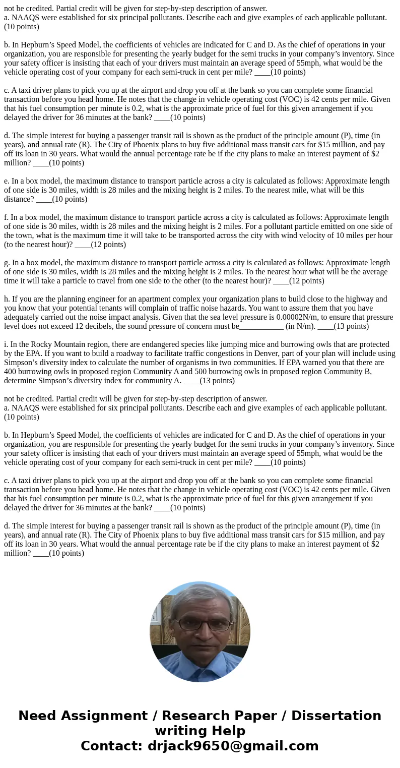  not be credited. Partial credit will be given for step-by-step description of answer. a. NAAQS were established for six principal pollutants. Describe each and