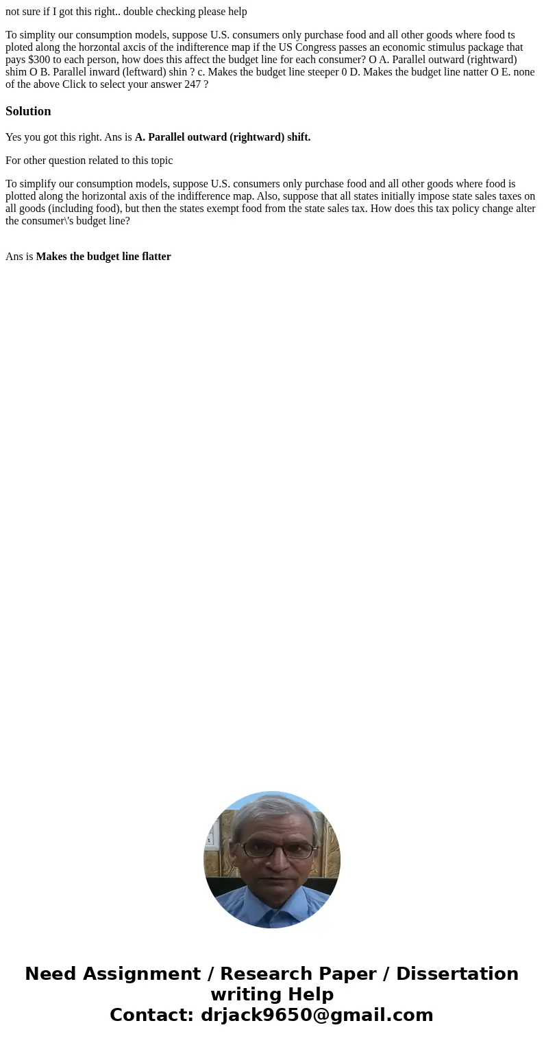  not sure if I got this right.. double checking please help To simplity our consumption models, suppose U.S. consumers only purchase food and all other goods wh