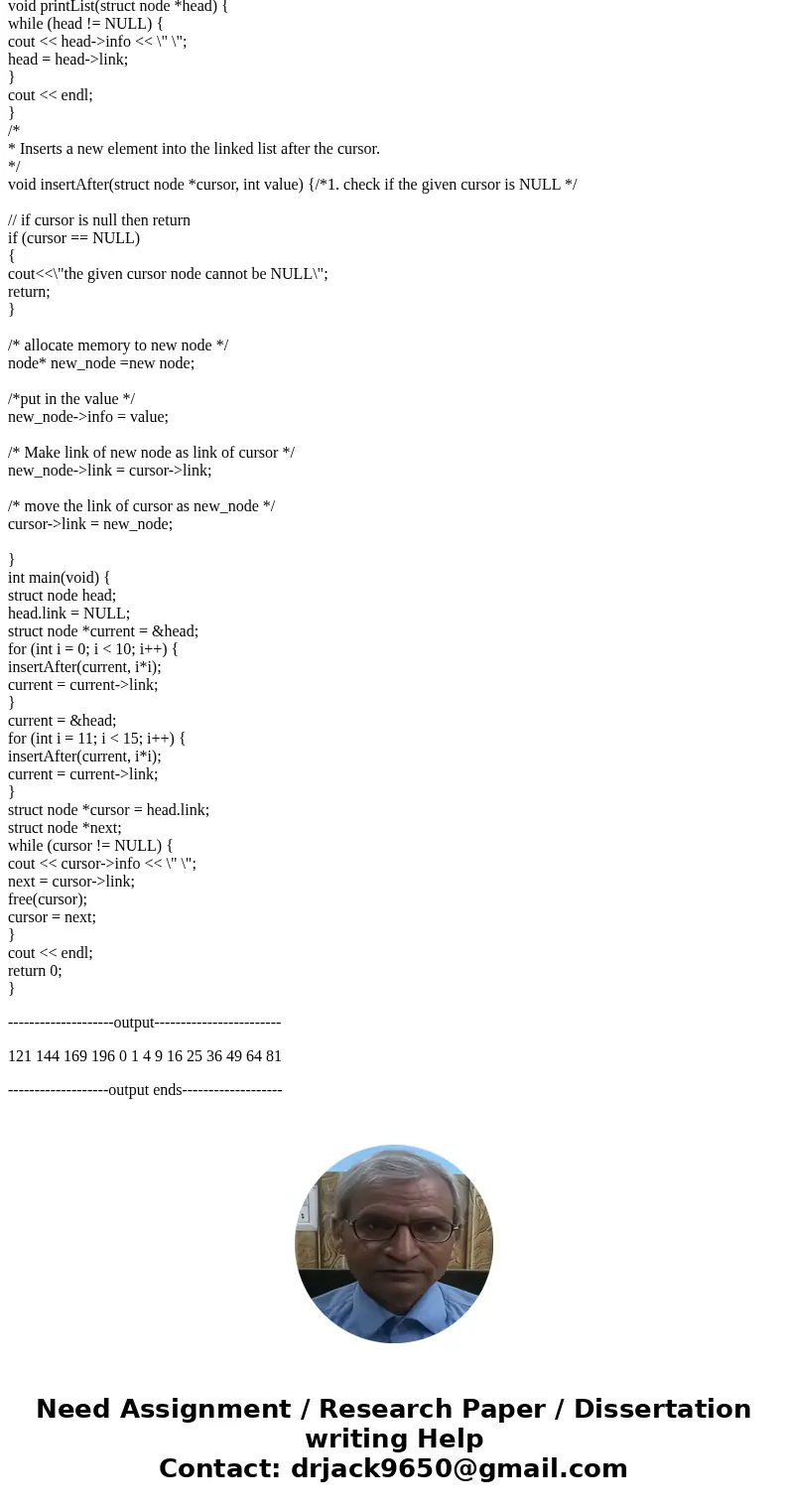 Objectives: Implement insertion in a singly linked list. Code so far: #include<iostream> using namespace std; /* * The convention for the list used here i Objectives: Implement insertion in a singly linked list. Code so far: #include<iostream> using namespace std; /* * The convention for the list used here i