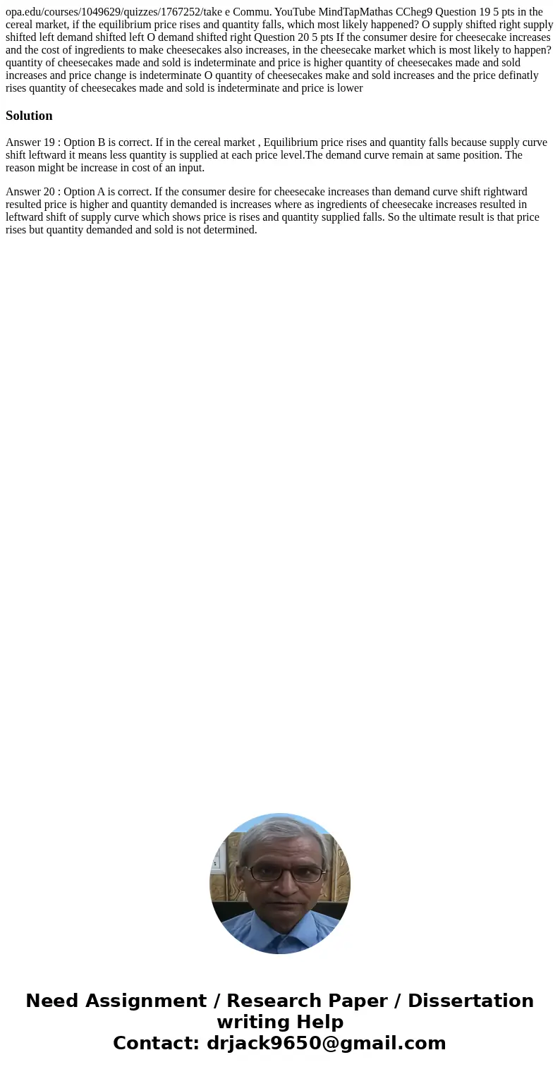  opa.edu/courses/1049629/quizzes/1767252/take e Commu. YouTube MindTapMathas CCheg9 Question 19 5 pts in the cereal market, if the equilibrium price rises and q