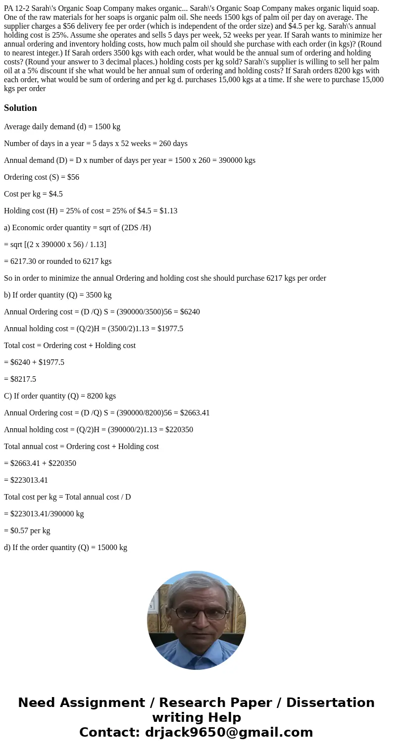  PA 12-2 Sarah\'s Organic Soap Company makes organic... Sarah\'s Organic Soap Company makes organic liquid soap. One of the raw materials for her soaps is organ