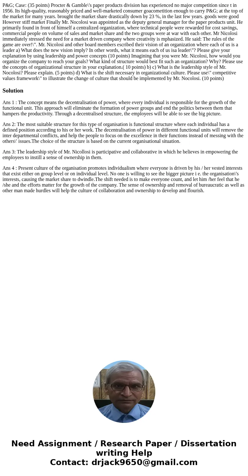 P&G; Case: (35 points) Procter & Gamble\'s paper products division has experienced no major competition since t in 1956. Its high-quality, reasonably p  P&G; Case: (35 points) Procter & Gamble\'s paper products division has experienced no major competition since t in 1956. Its high-quality, reasonably p
