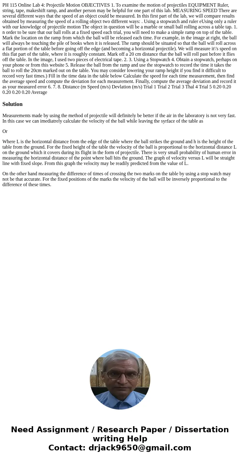  PH 115 Online Lab 4: Projectile Motion OBJECTIVES 1. To examine the motion of projectiles EQUIPMENT Ruler, string, tape, makeshift ramp, and another person may