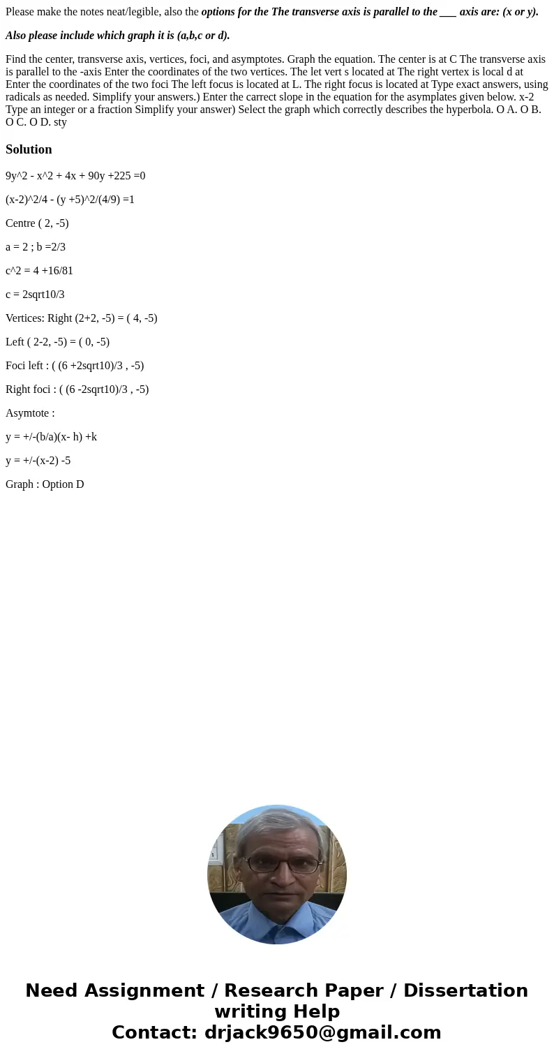 Please make the notes neat/legible, also the options for the The transverse axis is parallel to the ___ axis are: (x or y). Also please include which graph it i Please make the notes neat/legible, also the options for the The transverse axis is parallel to the ___ axis are: (x or y). Also please include which graph it i