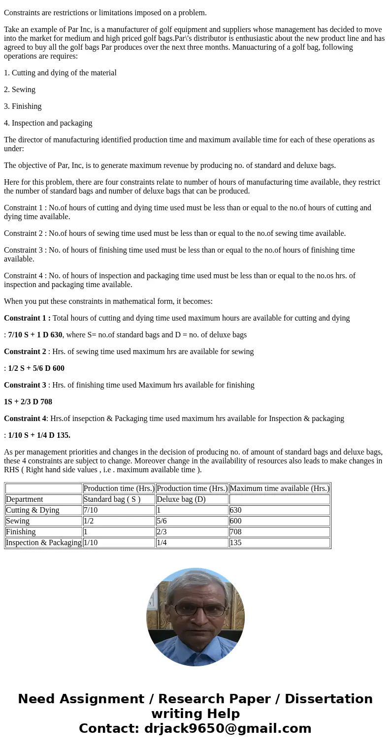 please provide an example of a constraint (one from the text or one of your own creation). Then explain what the RHS value means, being sure to explain where it please provide an example of a constraint (one from the text or one of your own creation). Then explain what the RHS value means, being sure to explain where it