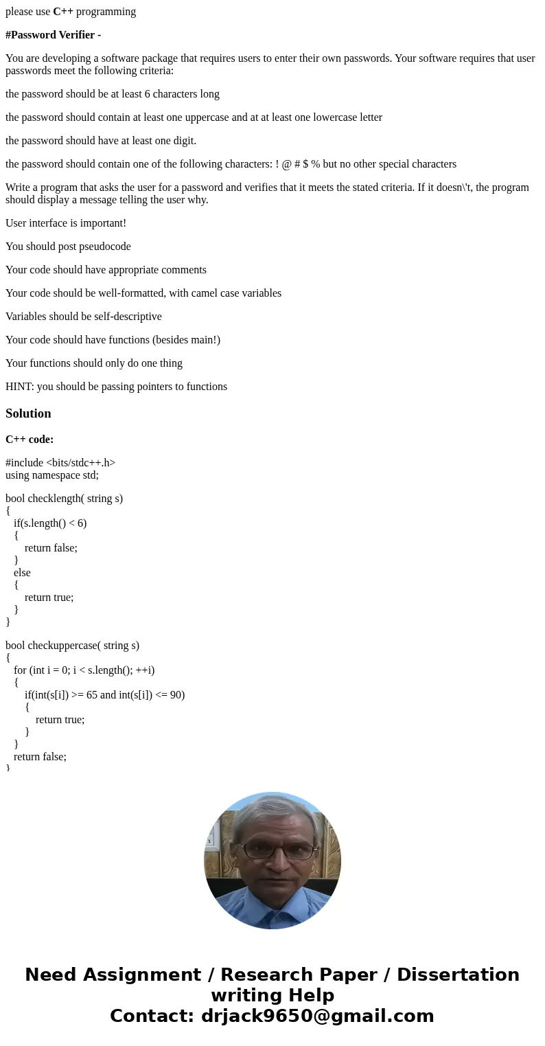 please use C++ programming #Password Verifier - You are developing a software package that requires users to enter their own passwords. Your software requires t please use C++ programming #Password Verifier - You are developing a software package that requires users to enter their own passwords. Your software requires t