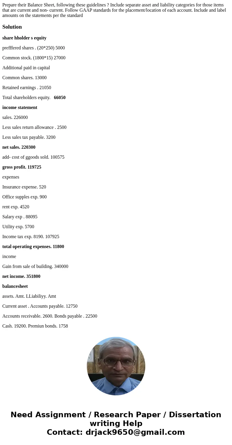 Prepare their Balance Sheet, following these guidelines ? Include separate asset and liability categories for those items that are current and non- current. Fo  Prepare their Balance Sheet, following these guidelines ? Include separate asset and liability categories for those items that are current and non- current. Fo
