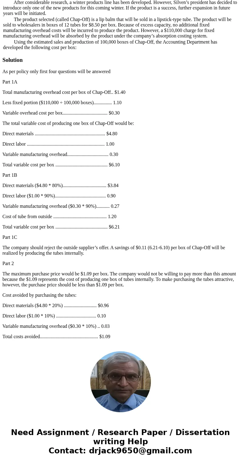 Problem 10-23A Make or Buy Decision [LO10-3] Silven Industries, which manufactures and sells a highly successful line of summer lotions and insect repellents, h