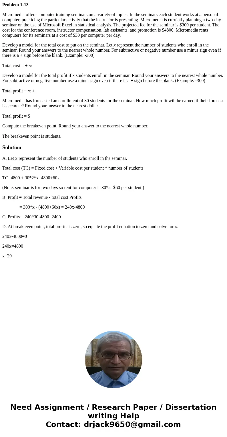 Problem 1-13 Micromedia offers computer training seminars on a variety of topics. In the seminars each student works at a personal computer, practicing the part Problem 1-13 Micromedia offers computer training seminars on a variety of topics. In the seminars each student works at a personal computer, practicing the part