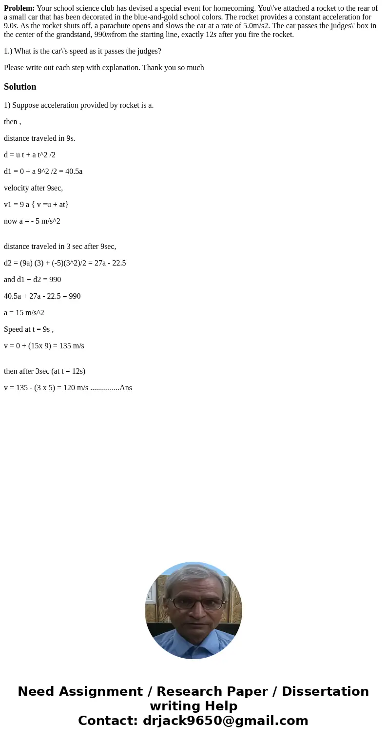 Problem: Your school science club has devised a special event for homecoming. You\'ve attached a rocket to the rear of a small car that has been decorated in th Problem: Your school science club has devised a special event for homecoming. You\'ve attached a rocket to the rear of a small car that has been decorated in th