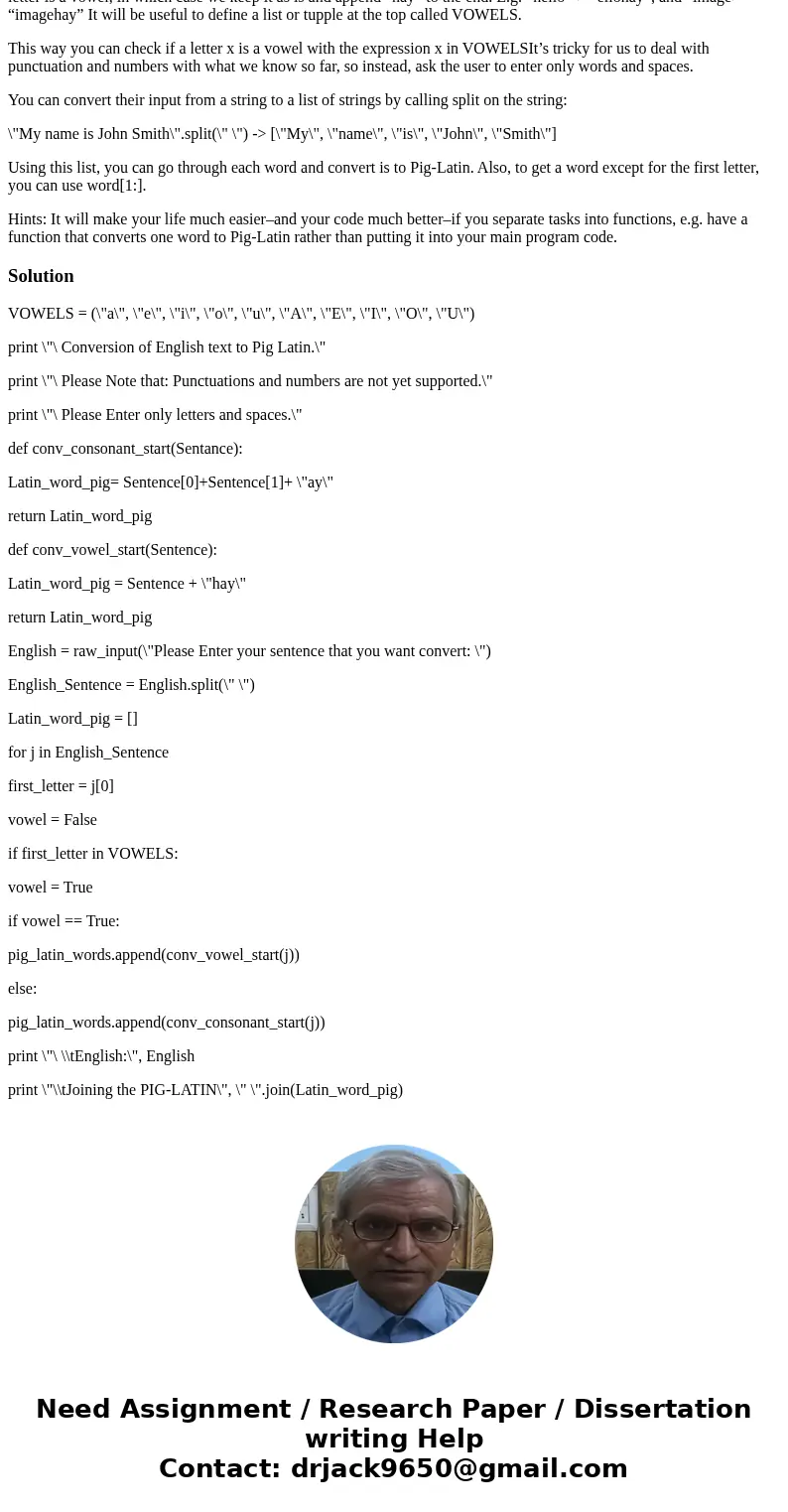 Python Code, leave some comments explaining the code. Thank you!! Write a program in python that lets the user enter in some English text, then converts the tex Python Code, leave some comments explaining the code. Thank you!! Write a program in python that lets the user enter in some English text, then converts the tex