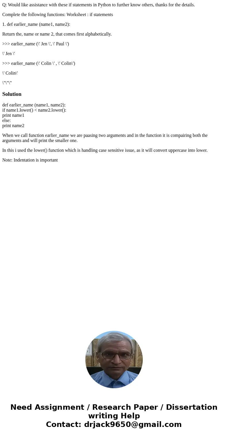 Q: Would like assistance with these if statements in Python to further know others, thanks for the details. Complete the following functions: Worksheet : if sta Q: Would like assistance with these if statements in Python to further know others, thanks for the details. Complete the following functions: Worksheet : if sta