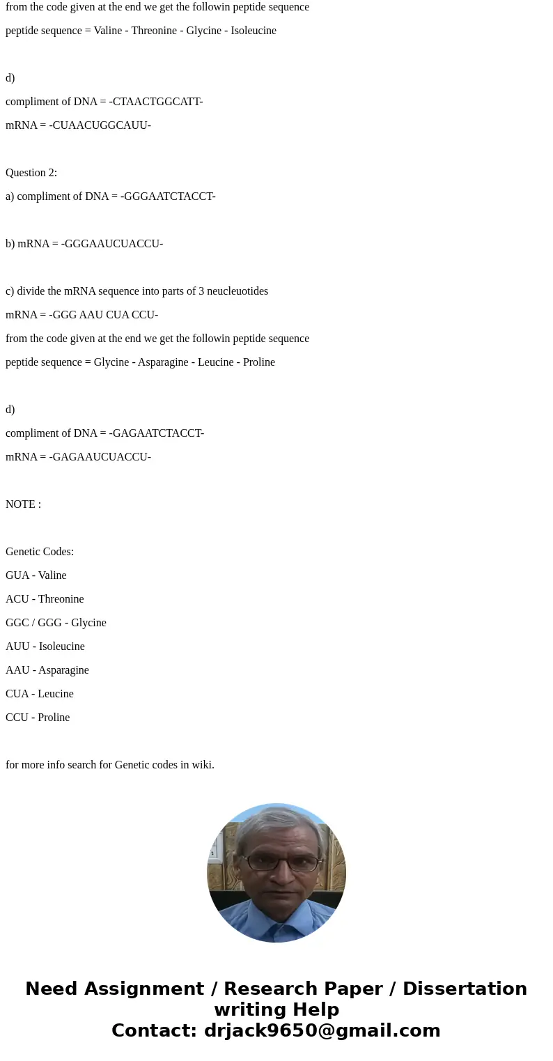 Question 1: For the following double-stranded DNA sequence, -CATTGACCGTAA- -GTAACTGGCATT- Answer the following questions: a) Assume that the top strand is theSo