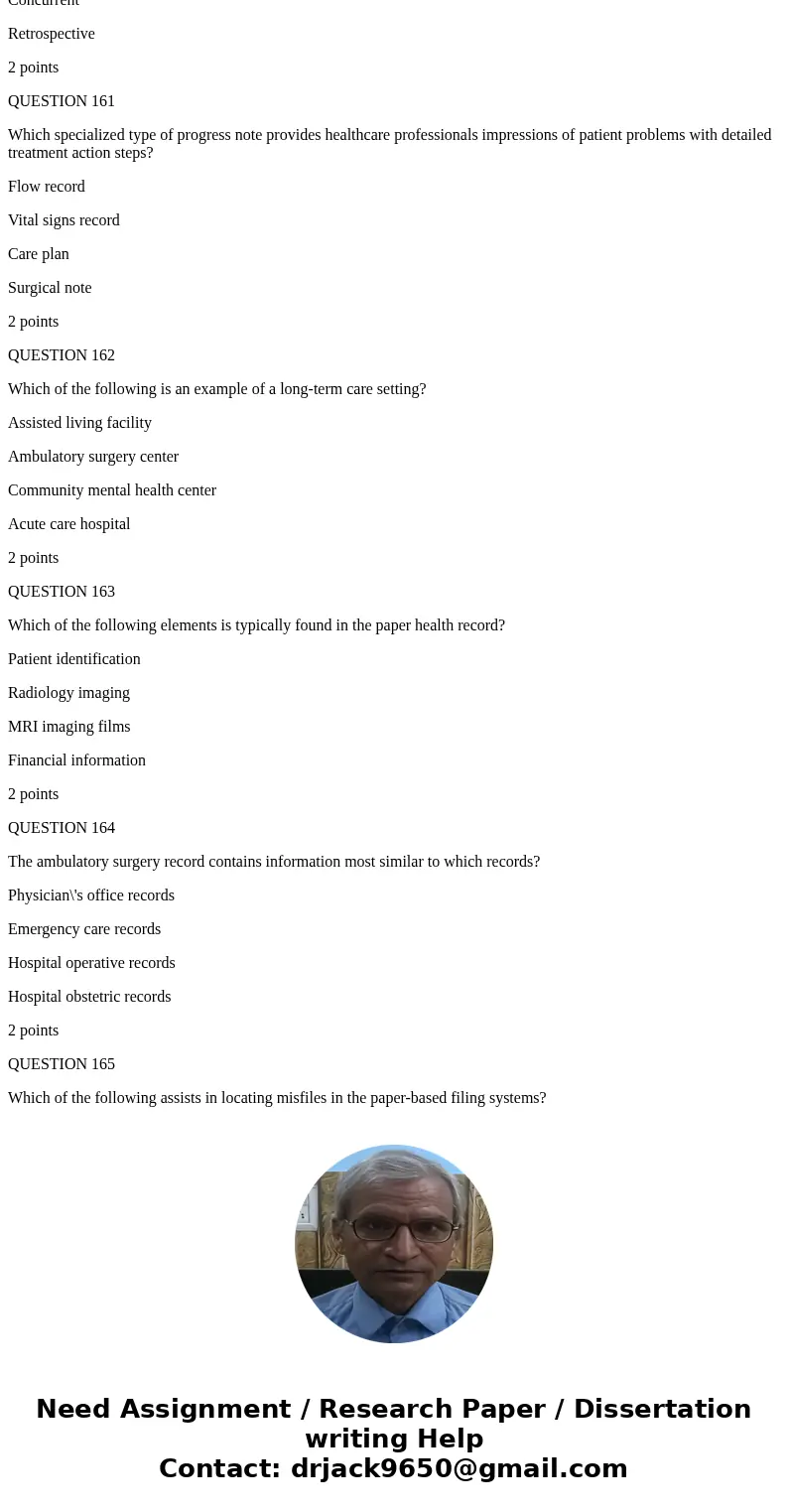 QUESTION 156 How can the healthcare facility determine which physician has the best patient outcomes? Qualitative analysis Data mining Quantitative analysis Ver
