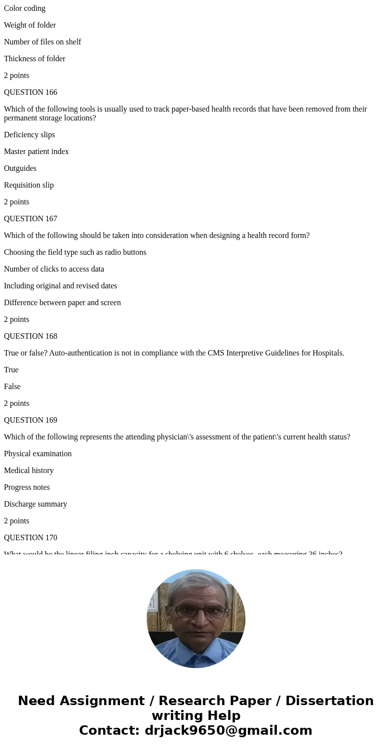 QUESTION 156 How can the healthcare facility determine which physician has the best patient outcomes? Qualitative analysis Data mining Quantitative analysis Ver