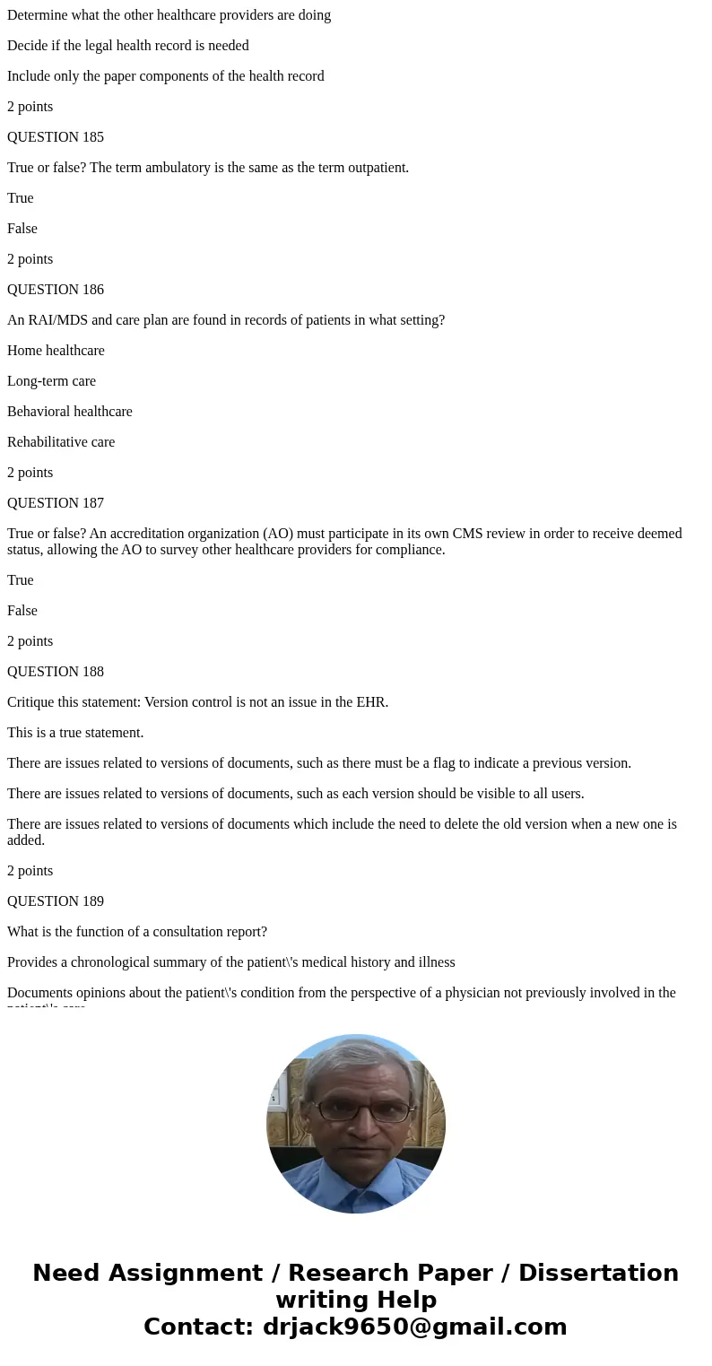 QUESTION 156 How can the healthcare facility determine which physician has the best patient outcomes? Qualitative analysis Data mining Quantitative analysis Ver