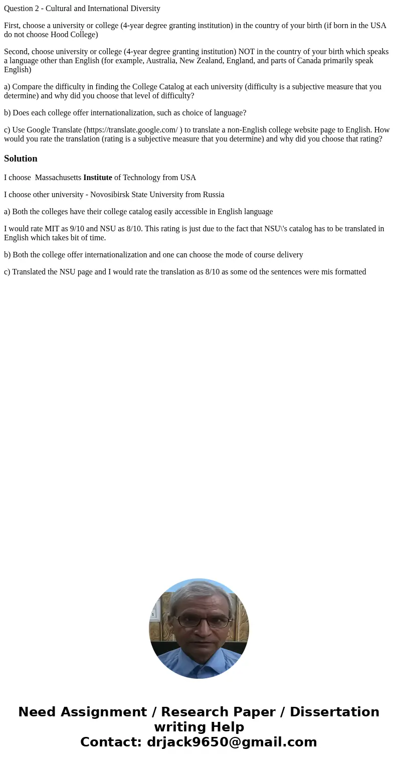 Question 2 - Cultural and International Diversity First, choose a university or college (4-year degree granting institution) in the country of your birth (if bo