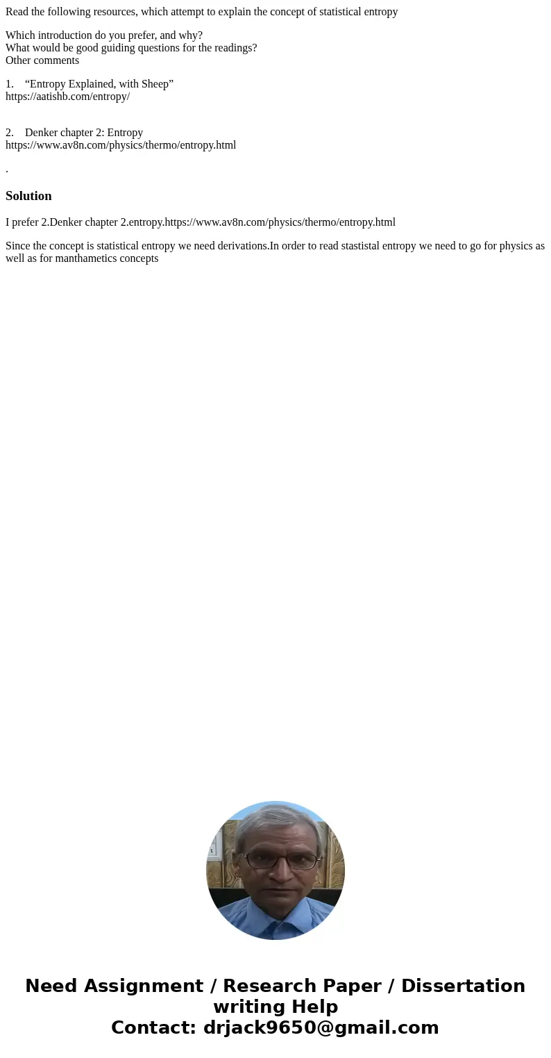 Read the following resources, which attempt to explain the concept of statistical entropy Which introduction do you prefer, and why? What would be good guiding 