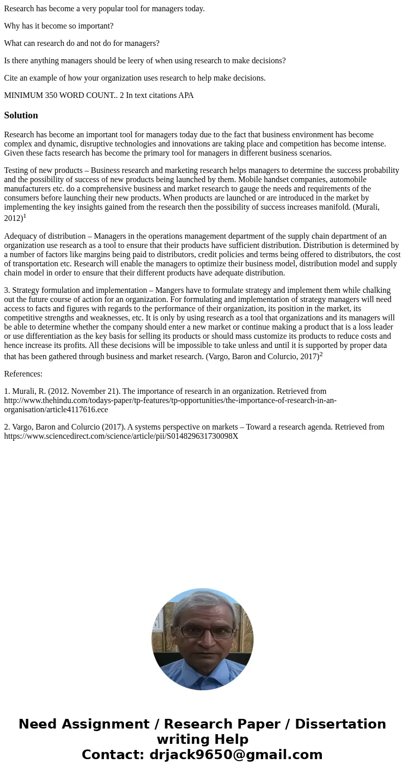 Research has become a very popular tool for managers today. Why has it become so important? What can research do and not do for managers? Is there anything mana