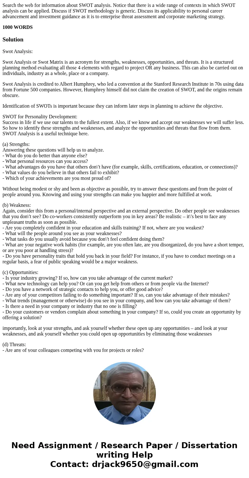 Search the web for information about SWOT analysis. Notice that there is a wide range of contexts in which SWOT analysis can be applied. Discuss if SWOT methodo