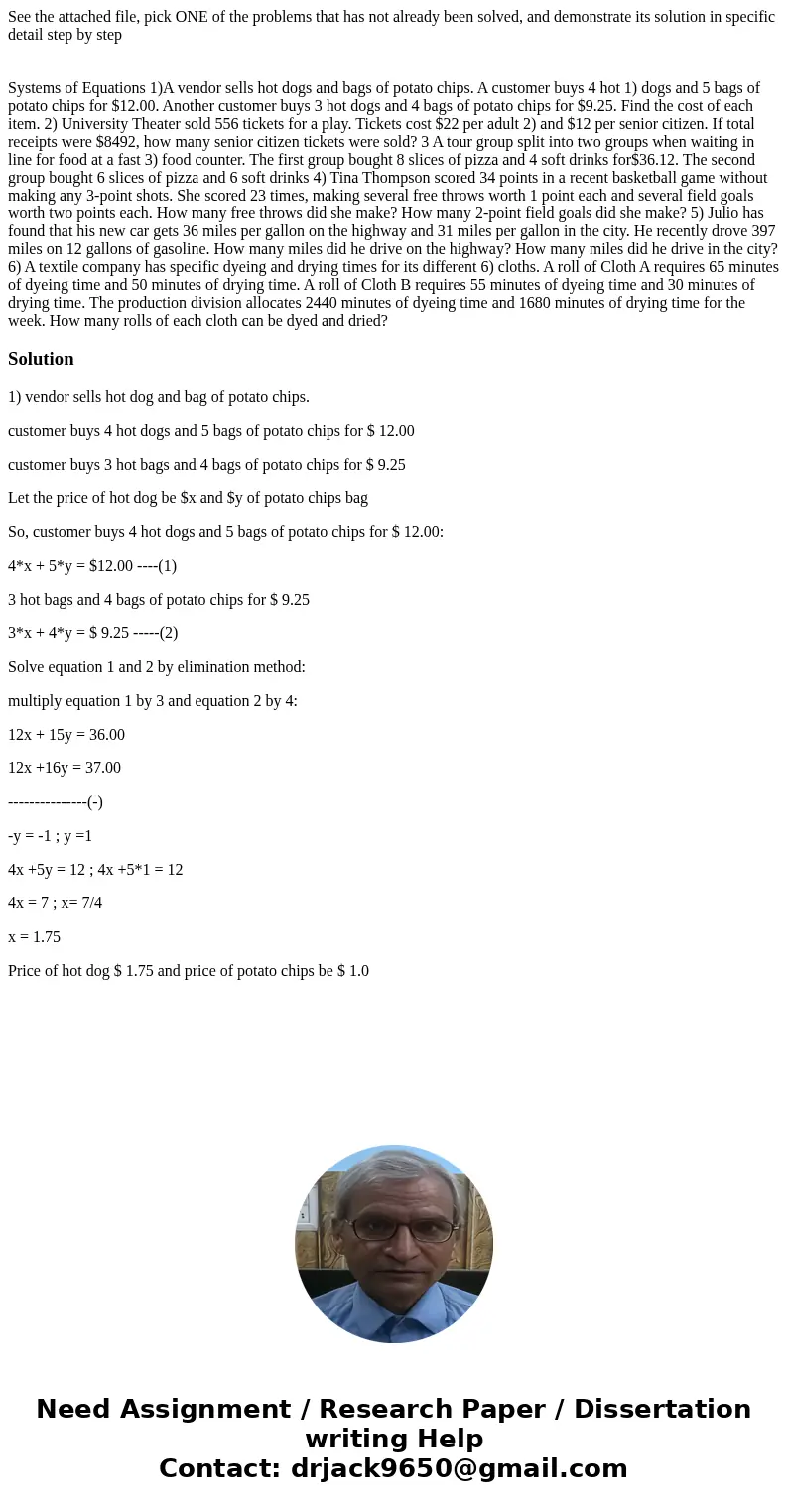 See the attached file, pick ONE of the problems that has not already been solved, and demonstrate its solution in specific detail step by step Systems of Equati