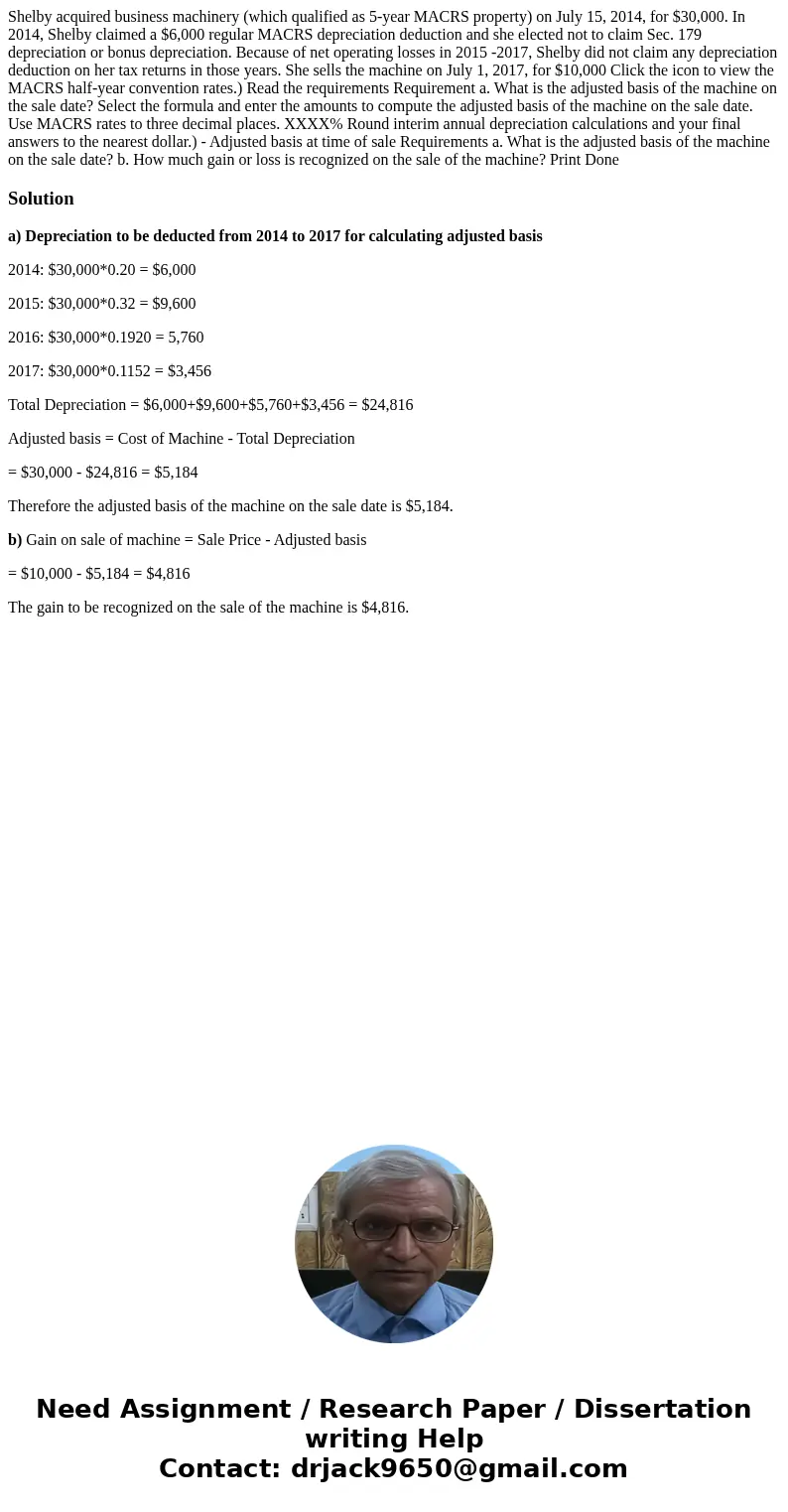  Shelby acquired business machinery (which qualified as 5-year MACRS property) on July 15, 2014, for $30,000. In 2014, Shelby claimed a $6,000 regular MACRS dep