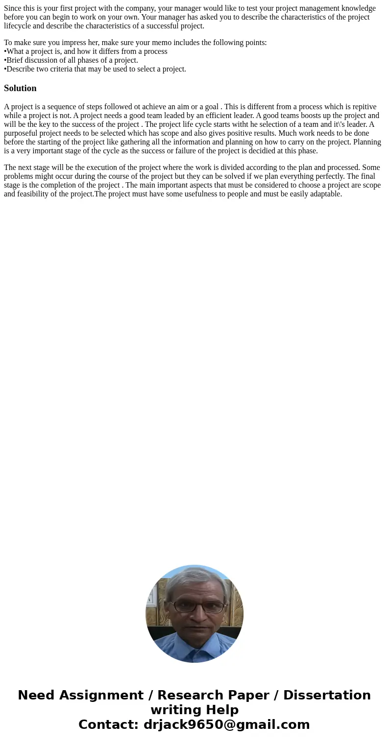Since this is your first project with the company, your manager would like to test your project management knowledge before you can begin to work on your own. Y