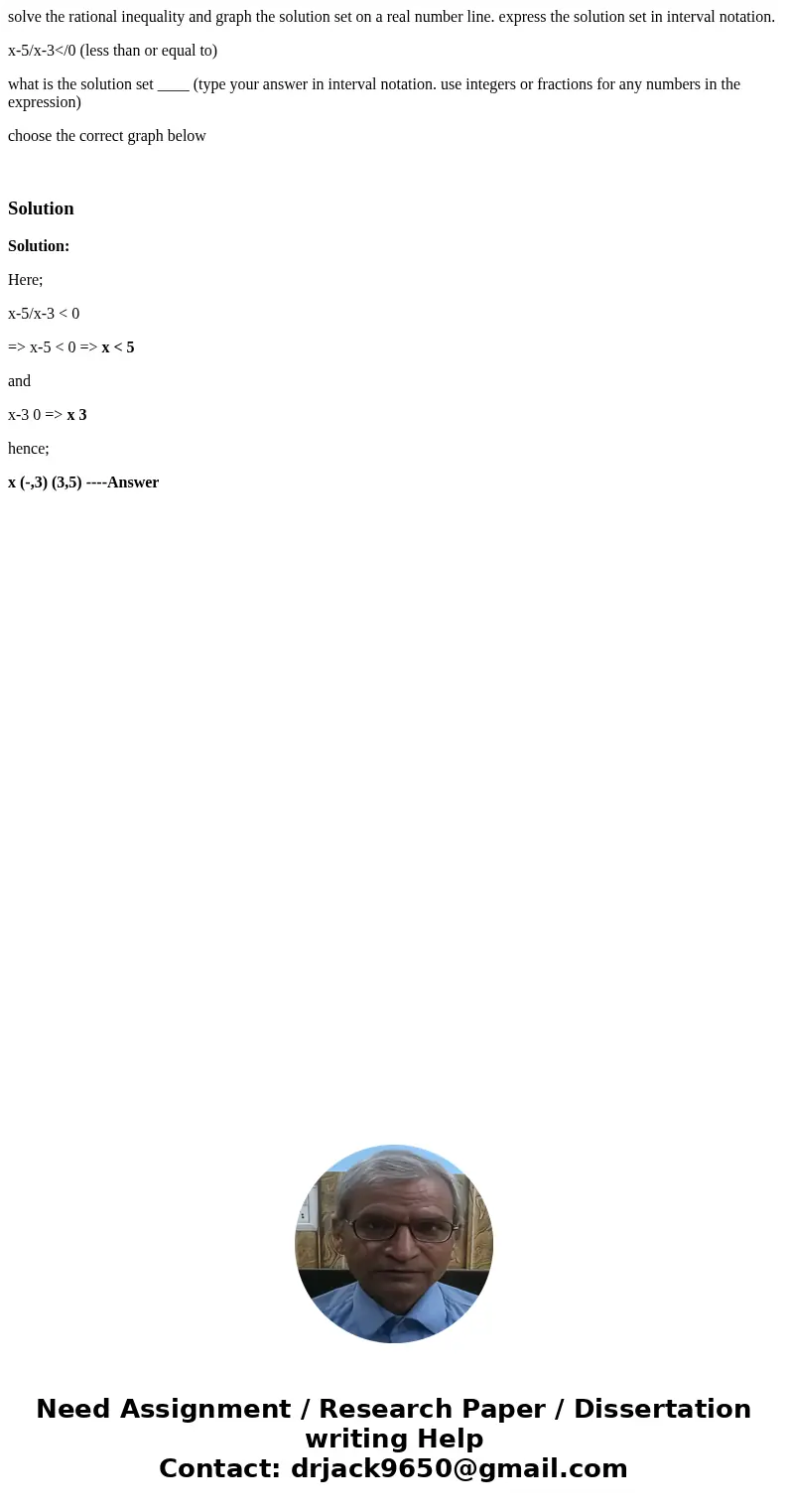 solve the rational inequality and graph the solution set on a real number line. express the solution set in interval notation. x-5/x-3</0 (less than or equal solve the rational inequality and graph the solution set on a real number line. express the solution set in interval notation. x-5/x-3</0 (less than or equal
