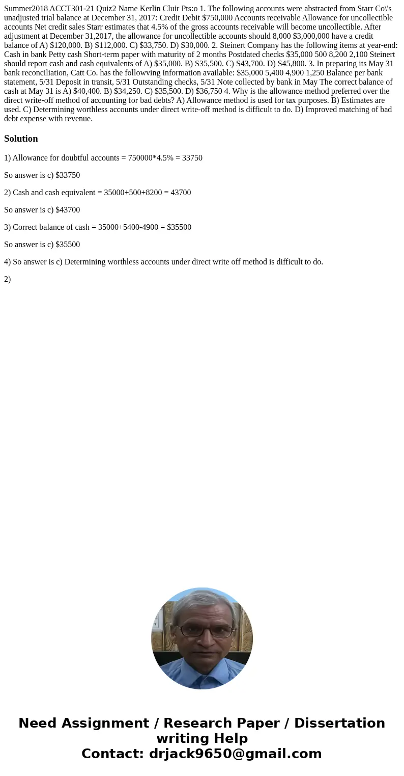 Summer2018 ACCT301-21 Quiz2 Name Kerlin Cluir Pts:o 1. The following accounts were abstracted from Starr Co\'s unadjusted trial balance at December 31, 2017: C  Summer2018 ACCT301-21 Quiz2 Name Kerlin Cluir Pts:o 1. The following accounts were abstracted from Starr Co\'s unadjusted trial balance at December 31, 2017: C