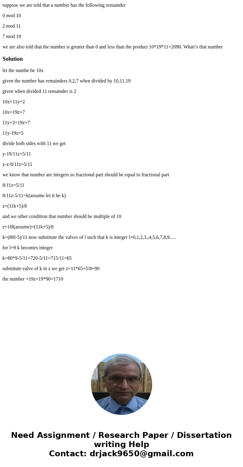 suppose we are told that a number has the following remainder 0 mod 10 2 mod 11 7 mod 19 we are also told that the number is greater than 0 and less than the pr