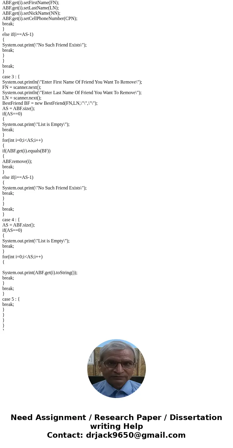 Take the Driver class of the previous assignment, and change it to use an array of BestFriend objects, instead of an arrayList of BestFriend objects. Do all of  Take the Driver class of the previous assignment, and change it to use an array of BestFriend objects, instead of an arrayList of BestFriend objects. Do all of